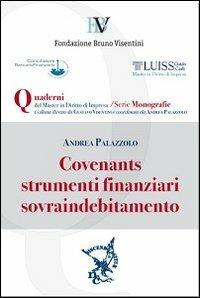 Covenants, strumenti finanziari, sovraindebitamento - Andrea Palazzolo - Libro Discendo Agitur 2012 | Libraccio.it