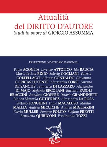 Attualità del diritto d'autore. Studi in onore di Giorgio Assumma  - Libro Discendo Agitur 2018 | Libraccio.it