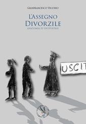 L' assegno divorzile. Anatomia di un'ipostasi