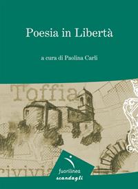 Poesie in libertà  - Libro Fuorilinea 2012, Scandagli | Libraccio.it