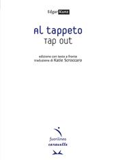 Al tappeto. Tap out. Testo inglese a fronte