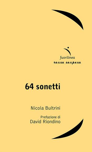 64 sonetti - Nicola Bultrini - Libro Fuorilinea 2021, Rosso sospeso | Libraccio.it