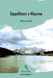 Seppellitemi a Misurina