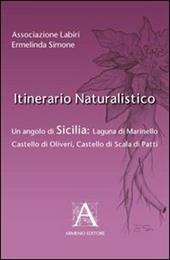 Itinerario naturalistico. Un angolo di Sicilia laguna di Marinello castello di Oliveri castello di Scala di Patti