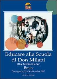 Educare alla scuola di don Milani. Atti e testimonianze  - Libro Armenio 2010 | Libraccio.it
