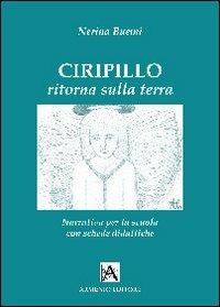 Ciripillo ritorna sulla terra - Nerina Buemi - Libro Armenio 2013 | Libraccio.it
