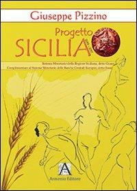 Progetto Sicilia - Giuseppe Pizzino - Libro Armenio 2012 | Libraccio.it