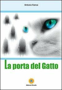 La porta del gatto - Antonio Fienco - Libro Eracle 2010 | Libraccio.it