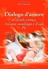 Dialogo d'amore a sfondo erotico tra una casalinga e il suo pc