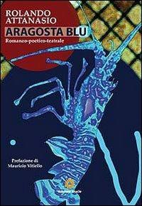 Aragosta blu - Rolando Attanasio - Libro Eracle 2012, Racconti | Libraccio.it