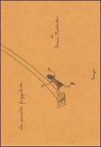 La piccola fuggitiva - Franco Matticchio - Libro Nuages 2009 | Libraccio.it