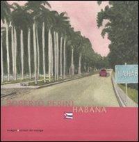 Habana - Roberto Perini - Libro Nuages 2011, Carnet de voyage | Libraccio.it
