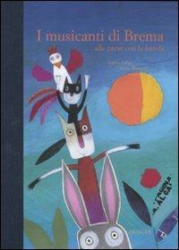 I musicanti di Brema...alle prese con la banda - Sophie Fatus, Sonia Mangoni - Libro Nuages 2011, Piccoli classici | Libraccio.it