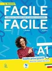 Facile facile. Libro di italiano per studenti stranieri. A1 livello principianti