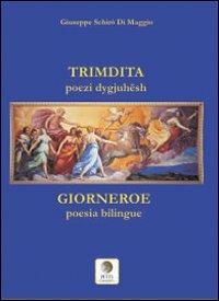 Trimdita. Giorneroe - Giuseppe Schirò Di Maggio - Libro Pitti Edizioni 2009, Arber | Libraccio.it