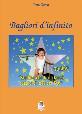 Bagliori d'infinito - Pina Corso - Libro Pitti Edizioni 2019 | Libraccio.it
