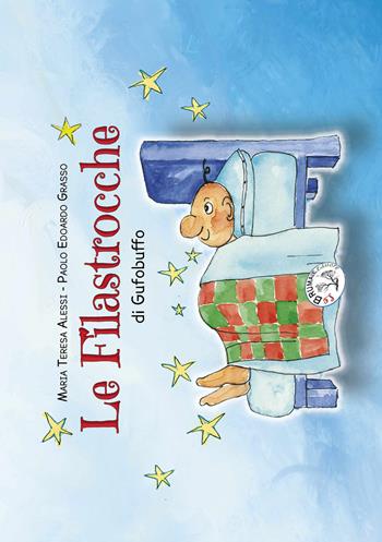 Le filastrocche di Gufobuffo - Paolo E. Grasso - Libro Le Brumaie Editore 2014, I briciolotti | Libraccio.it