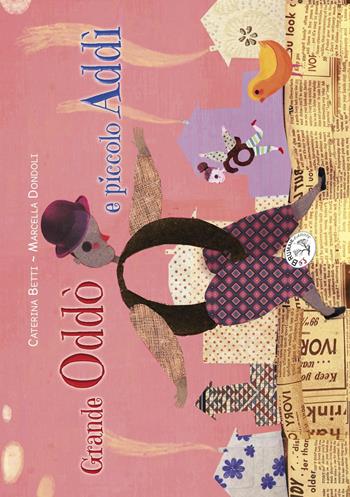 Grande Oddò e piccolo Addì - Marcella Dondoli - Libro Le Brumaie Editore 2015, I briciolotti | Libraccio.it
