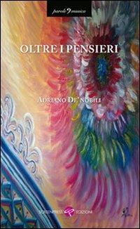 Oltre i pensieri - Adriano De' Nobili - Libro Screenpress 2012, Parole e musica | Libraccio.it