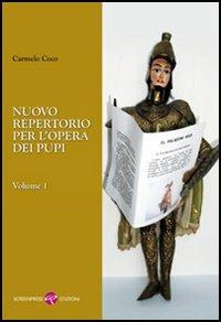 Nuovo repertorio per l'opera dei pupi. Vol. 1 - Carmelo Coco - Libro Screenpress 2012, I memorabili | Libraccio.it