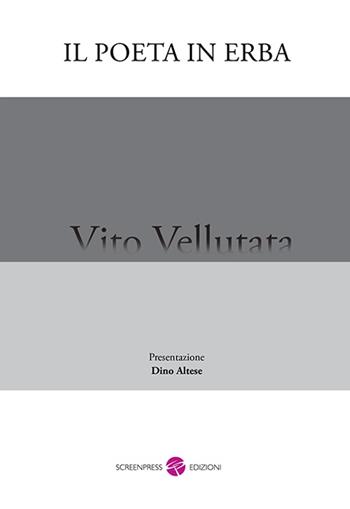 Il poeta in erba - Vito Vellutata - Libro Screenpress 2015, TenerAmente | Libraccio.it