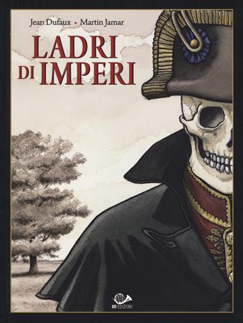 Ladri di imperi. Vol. 1 - Jean Dufaux, Martin Jamar - Libro 001 Edizioni 2014 | Libraccio.it