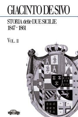 Storia delle Due Sicilie 1847-1861. Vol. 2 - Giacinto De Sivo - Libro Trabant 2022, Pillole per la memoria | Libraccio.it