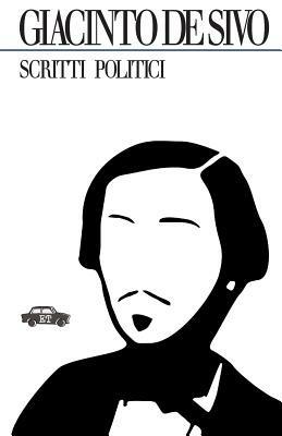 Scritti politici - Giacinto de'Sivo - Libro Trabant 2022, Pillole per la memoria | Libraccio.it