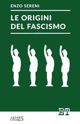Le origini del fascismo - Enzo Sereni - Libro Trabant 2022, Articolo 25 | Libraccio.it