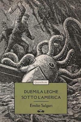 Duemila leghe sotto l'America - Emilio Salgari - Libro Trabant 2022, Quante Storie | Libraccio.it