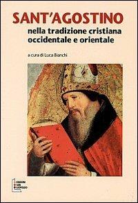 Sant'Agostino nella tradizione cristiana occidentale e orientale  - Libro Edizioni San Leopoldo 2011 | Libraccio.it