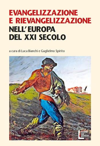 Evangelizzazione e rievangelizzazione nell'Europa del XXI secolo  - Libro Edizioni San Leopoldo 2018 | Libraccio.it