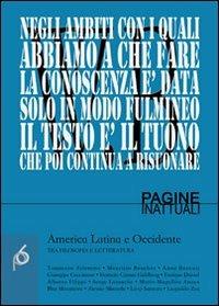 America latina e Occidente  - Libro Edizioni Arcoiris 2012, Pagine inattuali | Libraccio.it