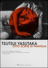 Otto scene di famiglia - Yasutaka Tsutsui - Libro Edizioni Arcoiris 2013 | Libraccio.it