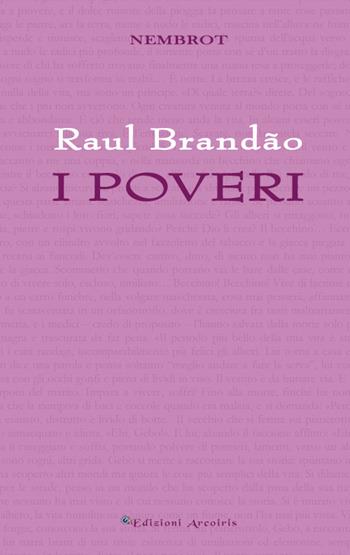 I poveri - Raul Brandão - Libro Edizioni Arcoiris 2014, Nembrot | Libraccio.it