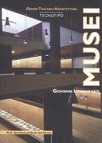 Musei - Giovanni Longobardi - Libro Mancosu Editore 2011, Grandi tascabili di architettura | Libraccio.it