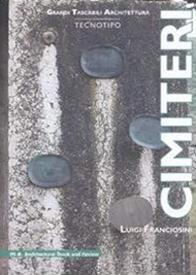 Cimiteri - Luigi Franciosini - Libro Mancosu Editore 2011, Grandi tascabili di architettura | Libraccio.it