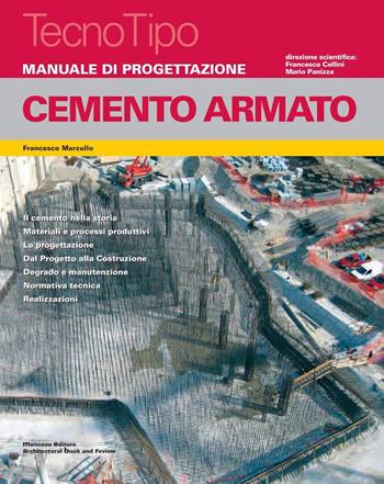 Manuale di progettazione. Cemento armato. Con aggiornamento online - Francesco Marzullo - Libro Mancosu Editore 2014, Tecnotipo | Libraccio.it
