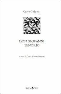 Don Giovanni Tenorio - Carlo Goldoni - Libro Damocle 2012, Teatro | Libraccio.it