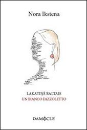 Lakatins baltais-Un bianco fazzoletto