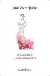 Zida metelis. Il soprabito di seta