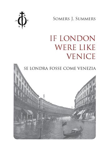 If London were like Venice-Se Londra fosse come Venezia - Somers J. Summers - Libro Damocle 2015, Invisible cities | Libraccio.it