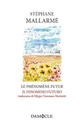 Le phénomène futur-Il fenomeno futuro. Ediz. bilingue