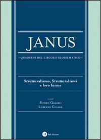 Janus. Quaderni del circolo glossematico. Vol. 13: Strutturalismo, strutturalismi e loro forme  - Libro ZeL Edizioni 2013 | Libraccio.it