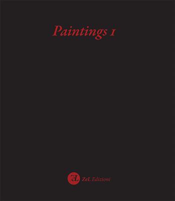 Paintings 1. Ediz. illustrata  - Libro Zoppelli e Lizzi 2017 | Libraccio.it