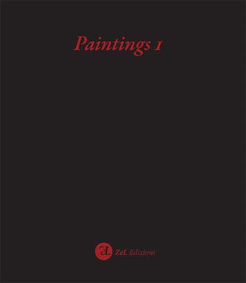 Paintings 1. Ediz. illustrata  - Libro ZeL Edizioni 2017 | Libraccio.it