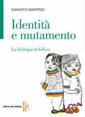 Identità e mutamento. La biologia in bilico