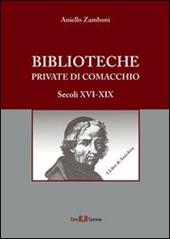 Biblioteche private di Comacchio. Secoli XVI-XIX