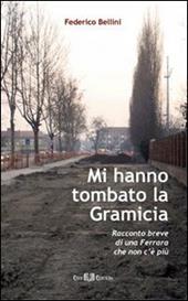 Mi hanno tombato la Gramicia. Racconto breve di una Ferrara che non c'è più