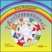 L' acchiappanuvole - Rita Montanari - Libro Este Edition 2010, Fuori Collana | Libraccio.it